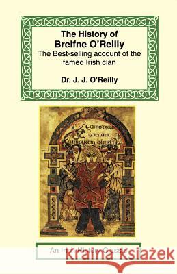 The History of Breifne O'Reilly J. J. O'Reilly 9781590481059 Long Riders' Guild Press