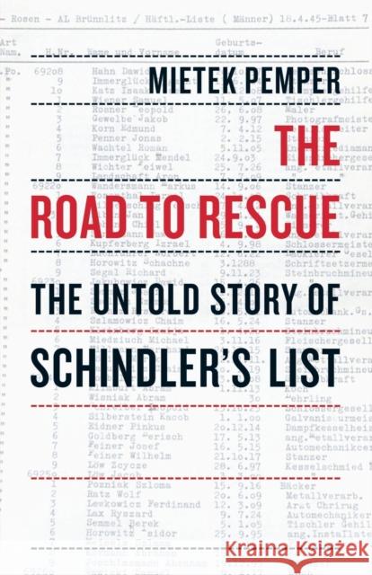 The Road to Rescue: The Untold Story of Schindler's List Mietek Pemper 9781590514948 Other Press