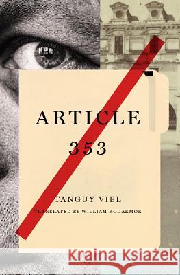 Article 353 Tanguy Viel William Rodarmor 9781590519332 Other Press (NY)