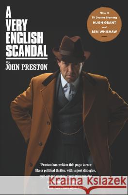 A Very English Scandal: Sex, Lies and a Murder Plot at the Heart of Establishment John Preston 9781590519486