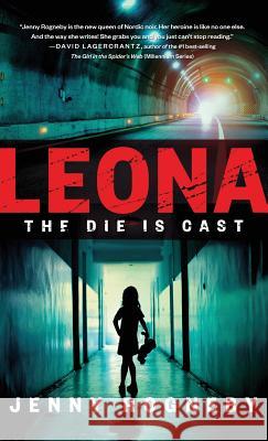 Leona: The Die Is Cast Jenny Rogneby 9781590519608