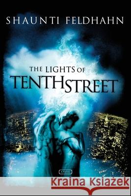 The Lights of Tenth Street Feldhahn, Shaunti 9781590520802 Multnomah Publishers
