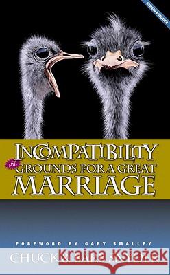 Incompatibility: Still Grounds for a Great Marriage Chuck Snyder Barb Snyder 9781590528167 Multnomah Publishers
