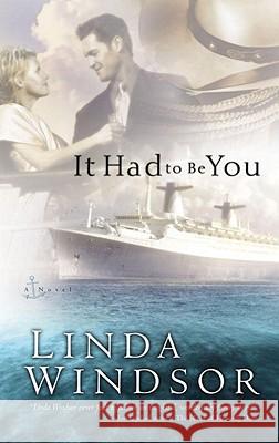 It Had to Be You Linda Windsor 9781590528181 Multnomah Publishers