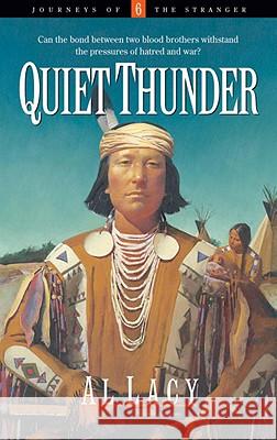 Quiet Thunder Al Lacy 9781590528501 Multnomah Publishers