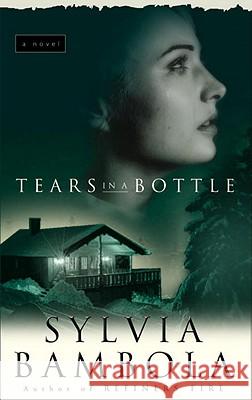 Tears in a Bottle Sylvia Bambola 9781590528778 Multnomah Publishers