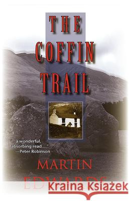 The Coffin Trail: A Lake District Mystery Martin Edwards 9781590582084