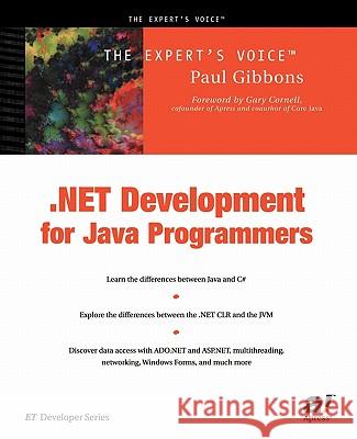 .Net Development for Java Programmers Gibbons, Paul 9781590590386