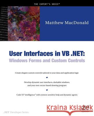 User Interfaces in VB .Net: Windows Forms and Custom Controls MacDonald, Matthew 9781590590447