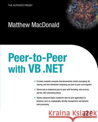 Peer-To-Peer with VB .Net MacDonald, Matthew 9781590591055 Apress