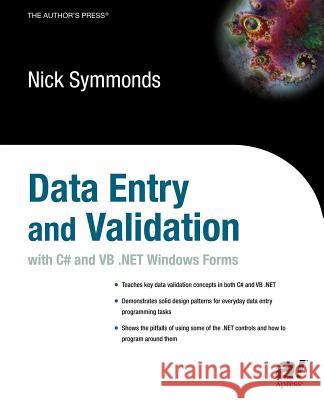 Data Entry and Validation with C# and VB .Net Windows Forms Symmonds, Nick 9781590591086 Apress