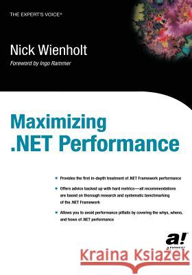 Maximizing .Net Performance Wienholt, Nick 9781590591413 Apress