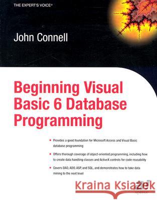 Beginning Visual Basic 6 Database Programming John Connell 9781590592519 APress
