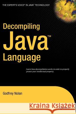 Decompiling Java Nolan, Godfrey 9781590592656 Apress