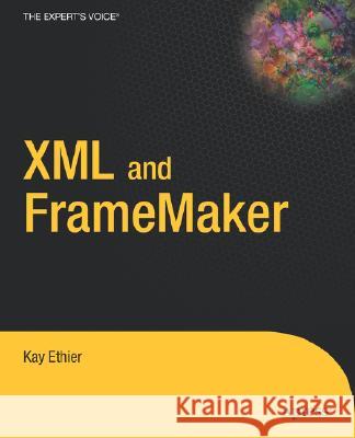 XML and FrameMaker Kay Ethier 9781590592762 