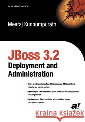 JBoss 3.2 Deployment and Administration Meeraj Kunnumpurath 9781590592816 APress