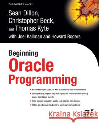 Beginning Oracle Programming Sean Dillon Thomas Kyte Christopher Beck 9781590592861 Apress