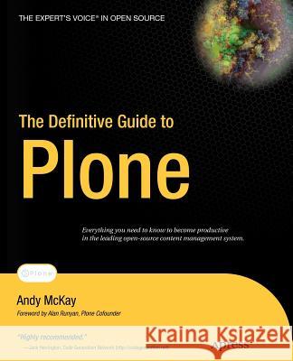 The Definitive Guide to Plone Andy McKay Alan Runyan 9781590593295 Apress
