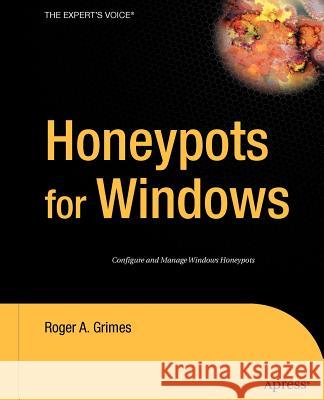 Honeypots for Windows Roger Grimes 9781590593356
