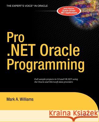 Pro .Net Oracle Programming Williams, Mark A. 9781590594254 Apress