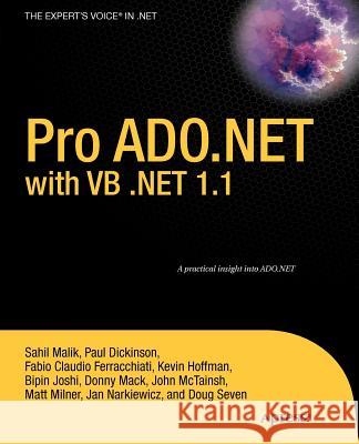 Pro ADO.NET with VB .Net 1.1 Sahil Malik Paul Dickinson Fabio Ferrachiati 9781590594346 Apress