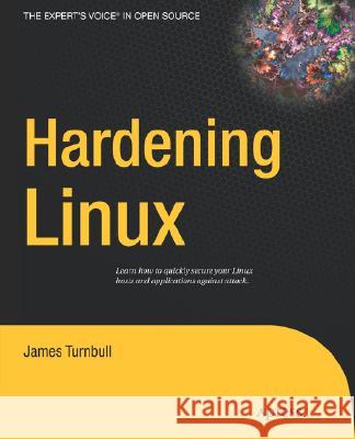 Hardening Linux James Turnbull 9781590594445 Apress