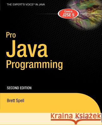 Pro Java Programming Brett Spell 9781590594742 Apress