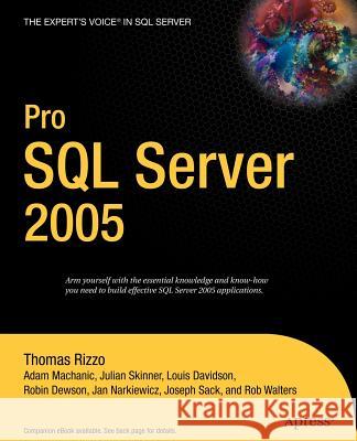 Pro SQL Server 2005 Thomas Rizzo Adam Machanic Julian Skinner 9781590594773 Apress