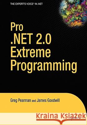 Pro .Net 2.0 Extreme Programming Pearman, Greg 9781590594803 Apress