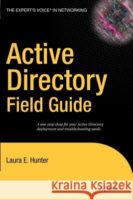Active Directory Field Guide Laura E. Hunter 9781590594926 Apress