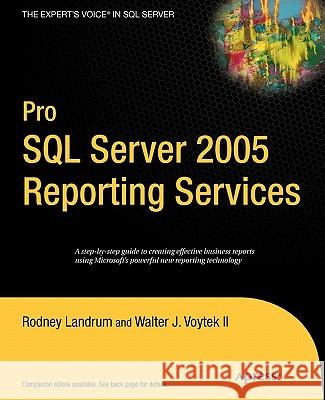 Pro SQL Server 2005 Reporting Services Voytek, Walter 9781590594988 Apress