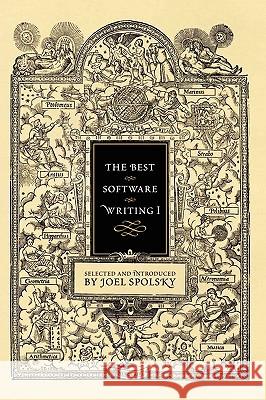 The Best Software Writing I: Selected and Introduced by Joel Spolsky Joel Spolsky 9781590595008 Apress