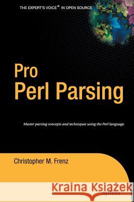 Pro Perl Parsing Christopher M. Frenz 9781590595046 Apress