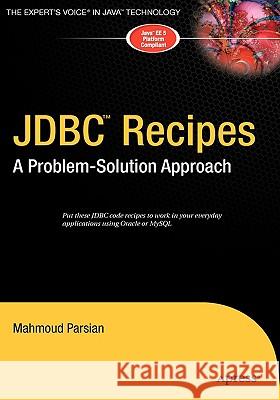 JDBC Recipes: A Problem-Solution Approach Parsian, Mahmoud 9781590595206 Apress