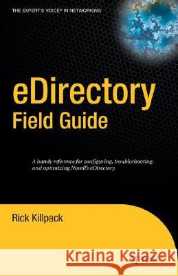 Edirectory Field Guide Rick Killpack 9781590595534 Apress