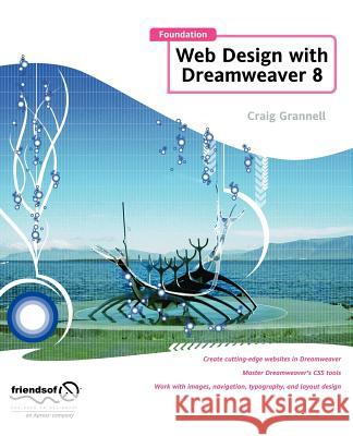 Foundation Web Design with Dreamweaver 8 Craig Grannell 9781590595671 Friends of ED