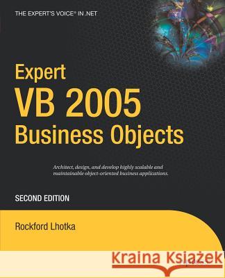 Expert VB 2005 Business Objects Rocky Lhotka 9781590596319 Apress
