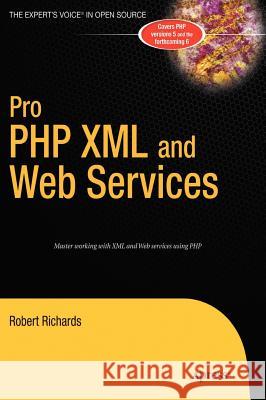 Pro PHP XML and Web Services Robert Richards 9781590596333