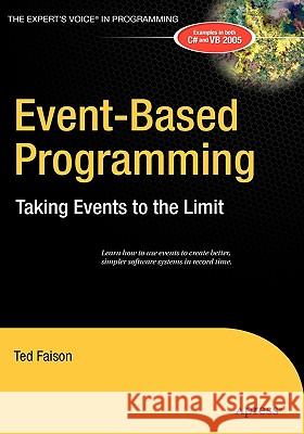 Event-Based Programming: Taking Events to the Limit Faison, Ted 9781590596432 Apress