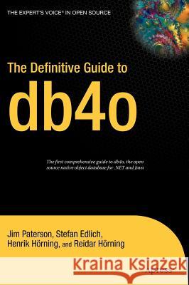 The Definitive Guide to Db4o Paterson, Jim 9781590596562 Apress