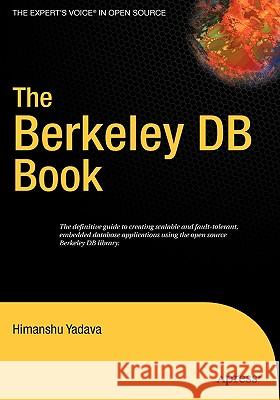 The Berkeley DB Book Himanshu Yadava 9781590596722 Apress