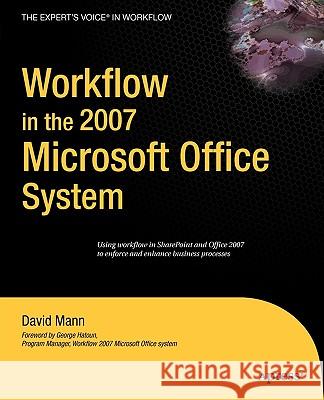 Workflow in the 2007 Microsoft Office System David Mann 9781590597002 APress