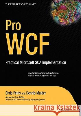 Pro WCF: Practical Microsoft SOA Implementation Bahree, Amit 9781590597026 Apress
