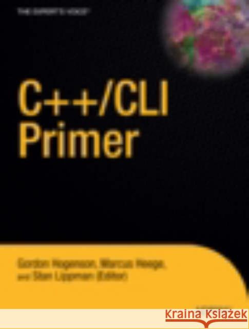 C++/CLI: The Visual C++ Language for .Net Hogenson, Gordon 9781590597057