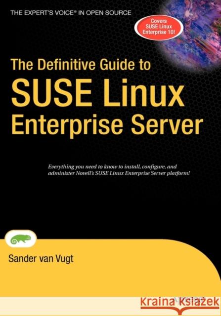 The Definitive Guide to SUSE Linux Enterprise Server Sander Va 9781590597088 Apress