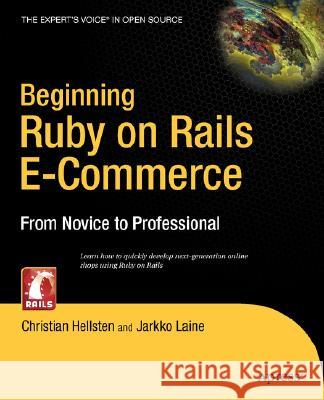 Beginning Ruby on Rails E-Commerce: From Novice to Professional Laine, Jarkko 9781590597361 Apress