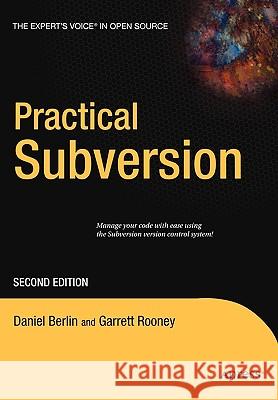 Practical Subversion Daniel Berlin Garrett Rooney 9781590597538 Apress