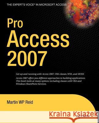 Pro Access 2007 Martin W. P. Reid 9781590597729 Apress