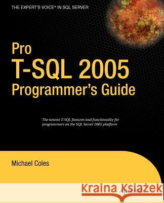 Pro T-SQL 2005 Programmer's Guide Michael Coles 9781590597941