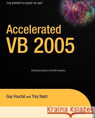 Accelerated VB 2005 Guy Fouche Trey Nash 9781590598016 Apress